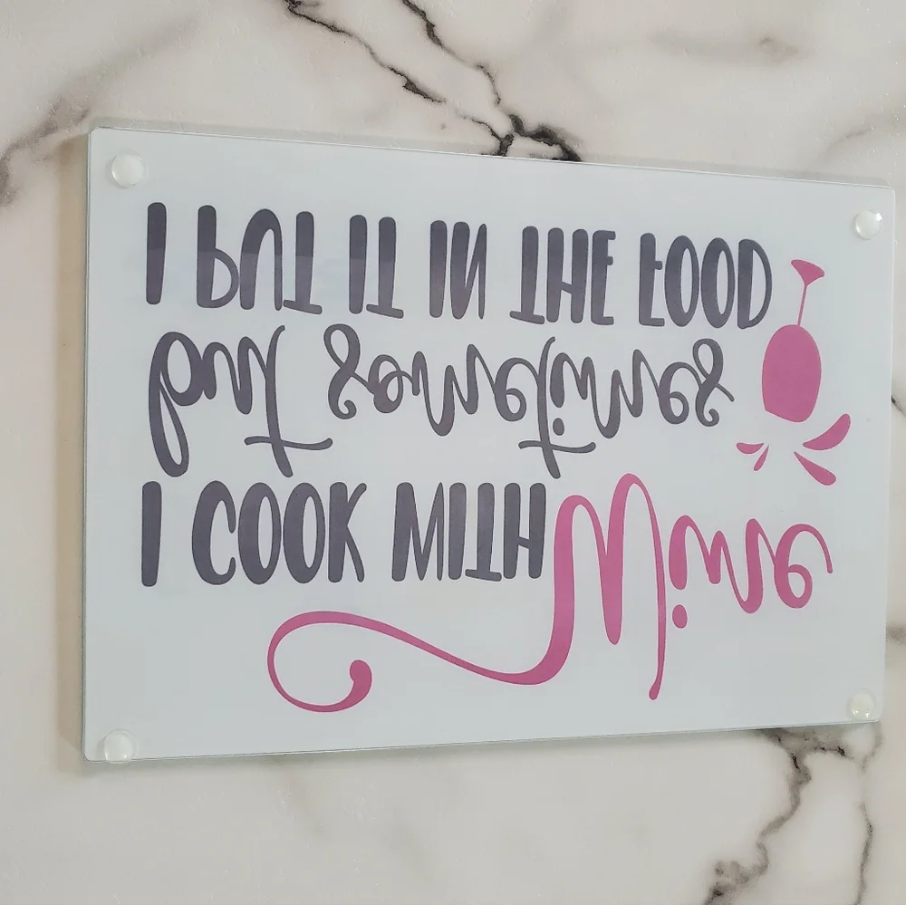 I cook with wine Glass Cutting Board